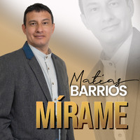 Matias Barrios - Mírame