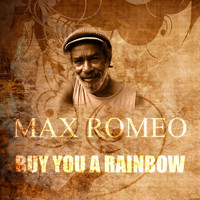 Max Romeo - Buy You a Rainbow