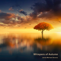 James Michael Stevens - Whispers of Autumn