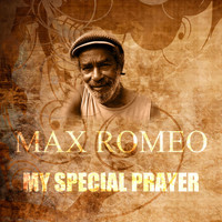 Max Romeo - My Special Prayer