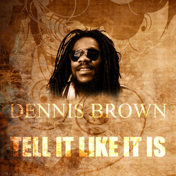 Dennis Brown - Tell it Like it Is
