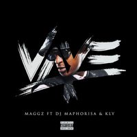 Maggz - Vaye (feat. KLY and DJ Maphorisa)