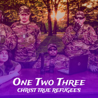 Christ True Refugee's - One Two Three