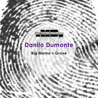 Danilo Dumonte - Big Mama's Groove