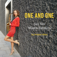 Robert Miles - One and One Sax Mix Masha Kutskova