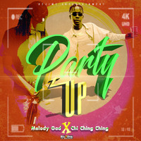 Melody Gad - Party Up (feat. Chi Ching Ching) (Explicit)