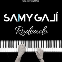 Samy Galí - Rodeado (Piano Instrumental)