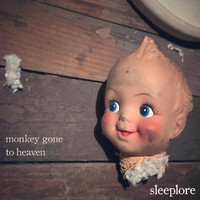 Sleeplore - Monkey Gone to Heaven