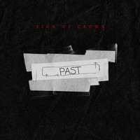 Sign Of Crows - Past