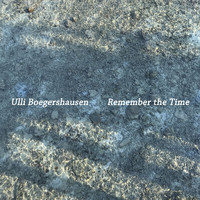 Ulli Boegershausen - Remember the Time