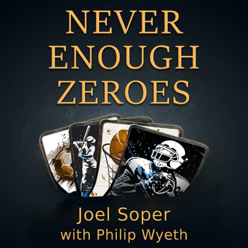 Joel Soper & Philip Wyeth - Never Enough Zeroes