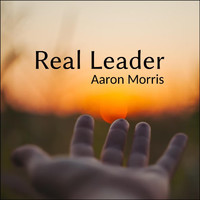 Aaron Morris - Real Leader