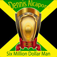 Dennis Alcapone - Six Million Dollar Man