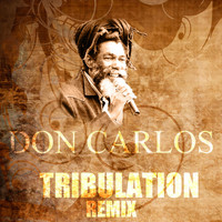 Don Carlos - Tribulation (Remix)