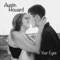 Austin Howard - In Your Eyes (Explicit)