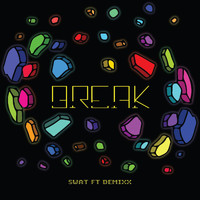 Swat - Break (feat. Demixx)