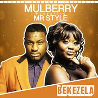Mulberry - Bekezela (feat. Mr Style)