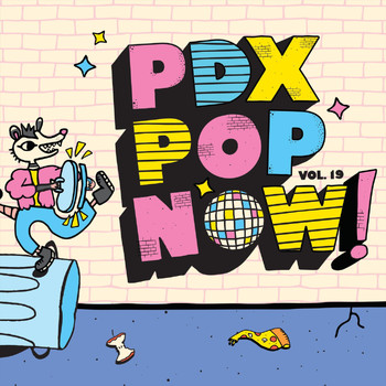 Various Artists - PDX Pop Now! Compilation, Vol. 19 (Explicit)