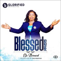 Efa Bernard - Blessed Is He