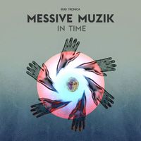 Messive Muzik - In Time