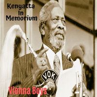 Vienna Boys Band - Kenyatta In Memorium