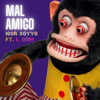 Igor Soyyo - Mal Amigo (feat. L Qüin)