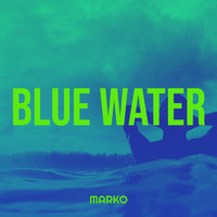 Marko - Blue Water