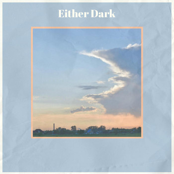 Various Artists - Either Dark
