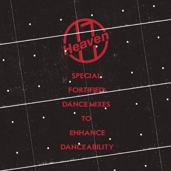 Heaven 17 - Special Fortified Dance Mixes To Enhance Danceability