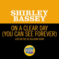 Shirley Bassey - On A Clear Day (You Can See Forever) (Live On The Ed Sullivan Show, November 5, 1967)
