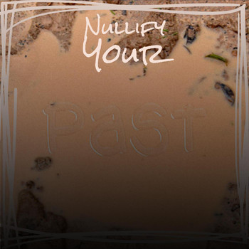 Various Artists - Nullify Your