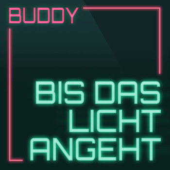 Buddy - Bis das Licht angeht