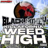 Black Mikey - Killafornia Weed High (Explicit)