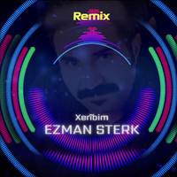 Ezman Sterk - Xerîbim (Remix)