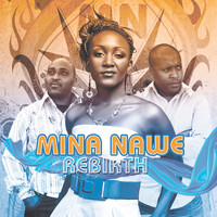 Mina Nawe - Rebirth