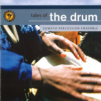 Soweto Percussion Ensemble - Tales of the Drum