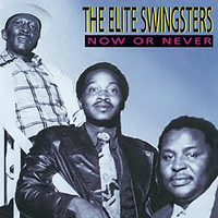 The Elite Swingsters - Now or Never