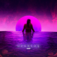 Asp - Uzaklaş