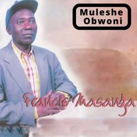 Francis Masanga - Muleshe Obwoni