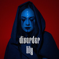 Disorder - Lily (Explicit)