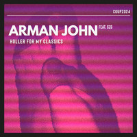 Arman John - Holler For My Classics