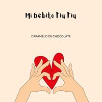 Elettra Roma - Mi Bebito Fiu Fiu (Caramelo de Chocolate)