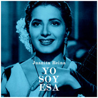 Juanita Reina - Yo Soy Esa