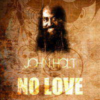 John Holt - No Love