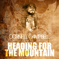 Cornell Campbell - Heading for the Mountain