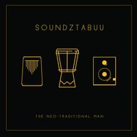 Soundz Tabuu - Neo Traditional Man