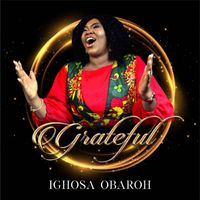 Ighosa Obaroh - Grateful