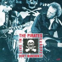 The Pirates - Don't Munchen It! - Live In Europe 78