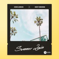 John Lundun - Summer Lovin (feat. Rhey Osborne)