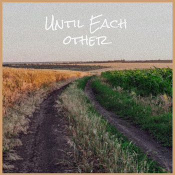 Various Artists - Until Each other